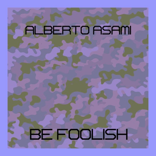 Be Foolish