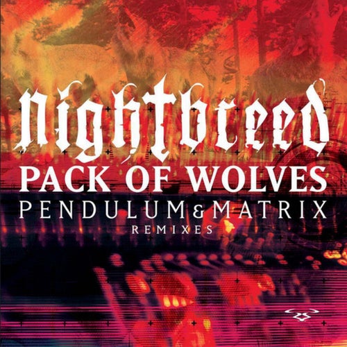 Pack of Wolves (Pendulum & Matrix Remixes)