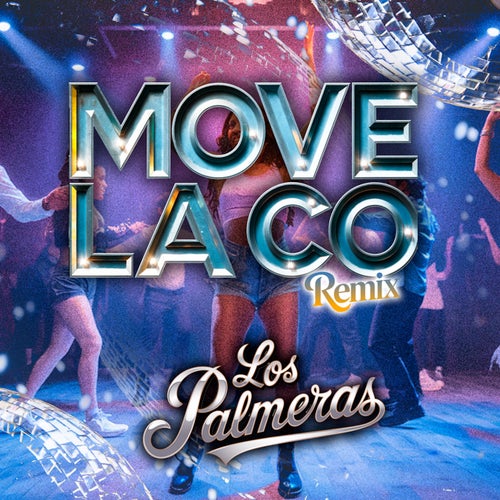 Move La Co Remix (Los Palmeras) (Remix)