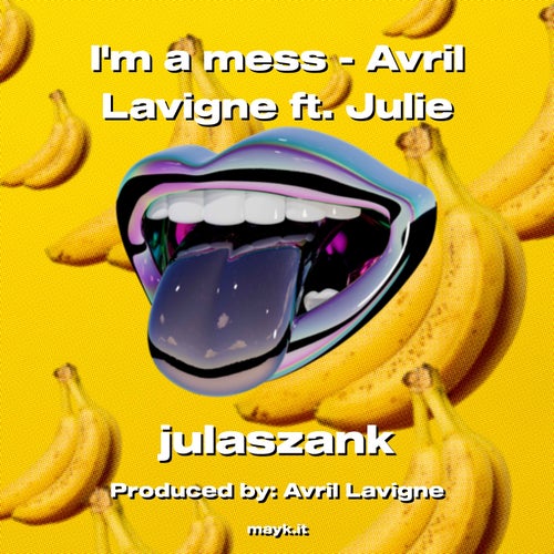 Im a mess -  ft. Julie
