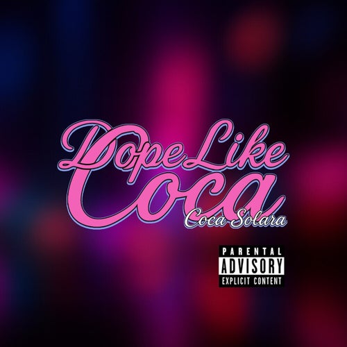 Dope Like Coca