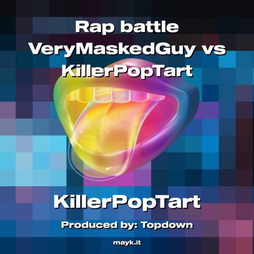 Rap battle VeryMaskedGuy vs KillerPopTart