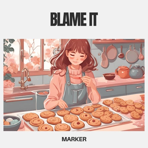 Blame It