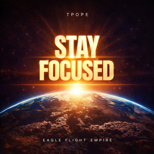 STAY FOCUSED