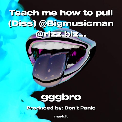 Teach me how to pull (Diss) @Bigmusicman @rizz.biz81946