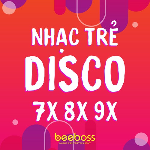 Liên Khúc Disco Nhạc Trẻ 7X 8X 9X Sôi Động Đẳng Cấp (Vol.1) [Disco Nhạc Sống]