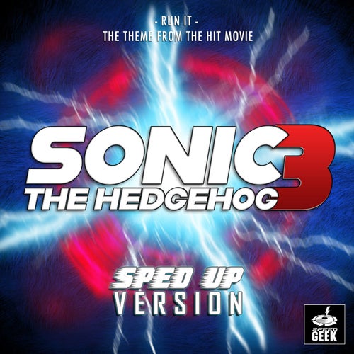 Run It (From "Sonic The Hedgehog 3") (Sped-Up Version)