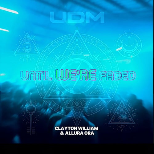 Until We're Faded