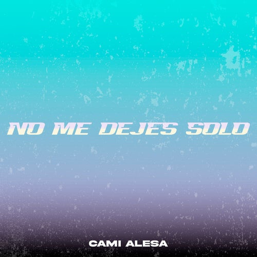 No Me Dejes Solo (Cover)