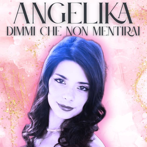 DIMMI CHE NON MENTIRAI