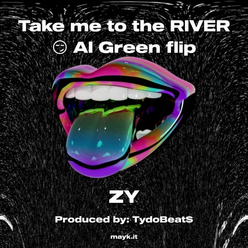 Take me to the RIVER   flip