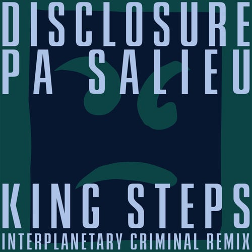 King Steps (Interplanetary Criminal Remix)