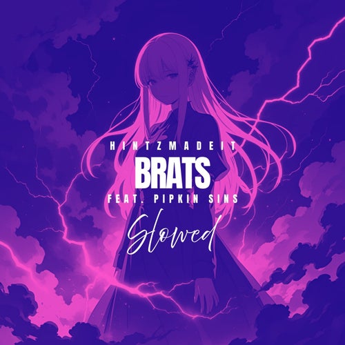 brats - Slowed (feat. Pipkin Sins)