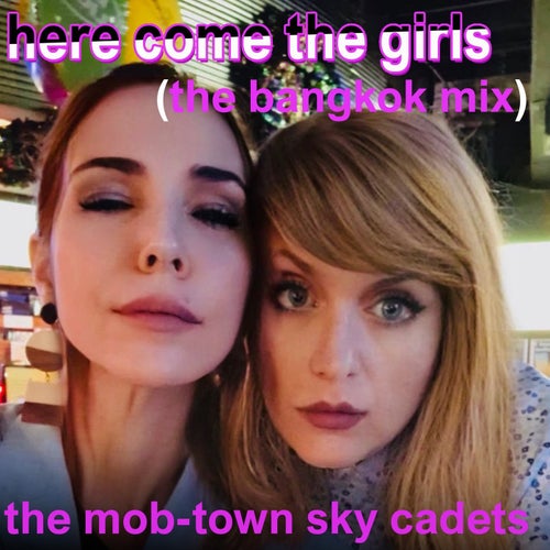 Here Come The Girl (The Bangkok Mix)