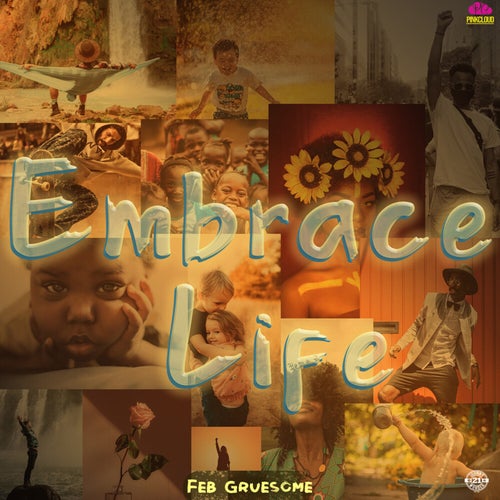 Embrace Life