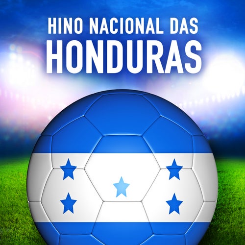 Honduras: Tu Bandera Es un Lampo de Cielo (Hino Nacional das Honduras) - Single