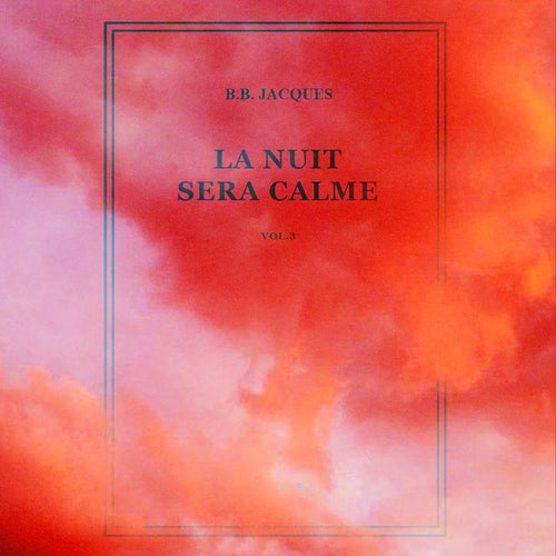 La nuit sera calme vol. 3