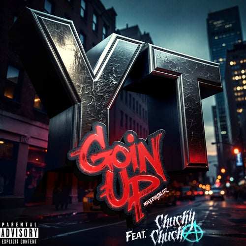 Goin Up (feat. Chucky Chuck)