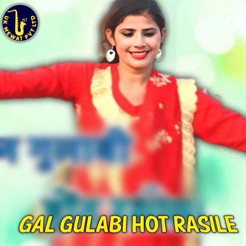 Gal Gulabi Hot Rasile