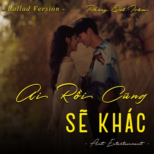 Ai Rồi Cũng Sẽ Khác (Ballad Version)