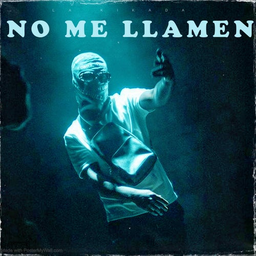 No Me LLamen