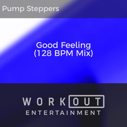 Good Feeling (128 BPM Mix)