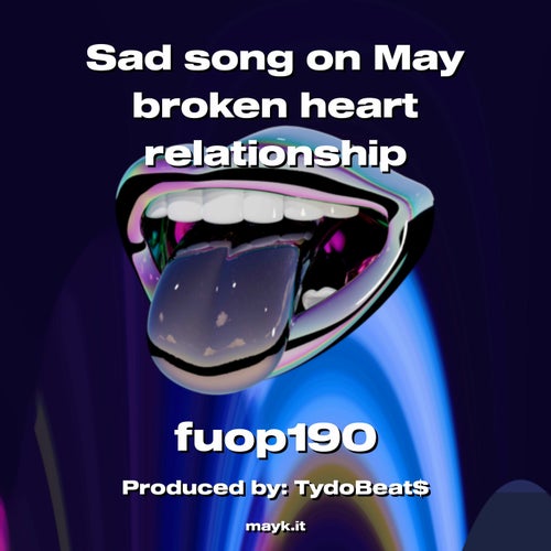 Sad song on May broken heart relationship