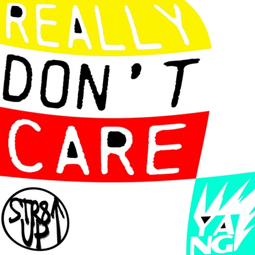 Really Don't Care