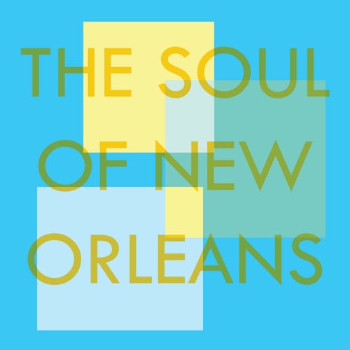The Soul of New Orleans