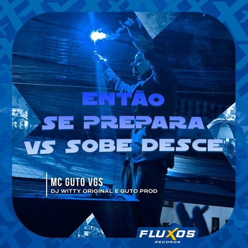 Então Se Prepara Vs Sobe Desce