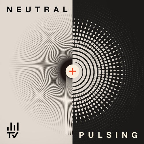 Neutral & Pulsing