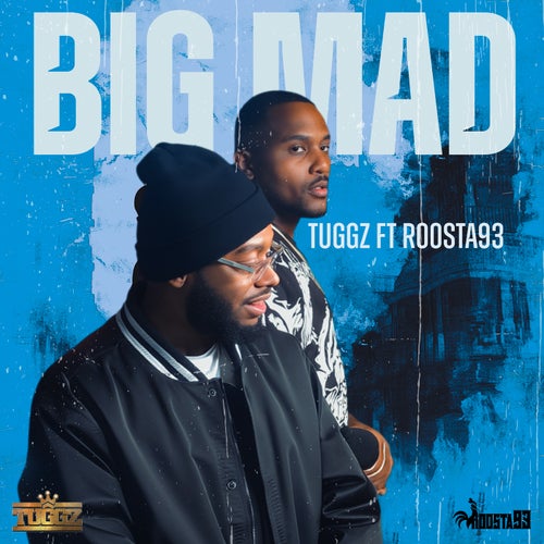 BIG MAD (feat. ROOSTA93)