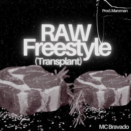 RAW Freestyle (Transplant)