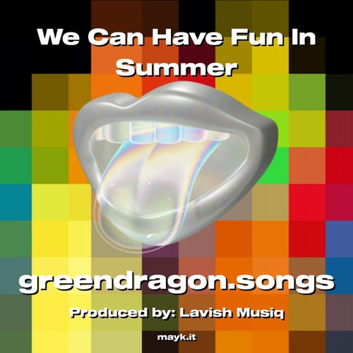We Can Have Fun In Summer