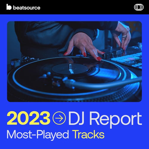 2023 DJ Report: Most-Played Tracks Album Art