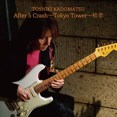 After 5 Crash / Tokyo Tower / Hatsukoi