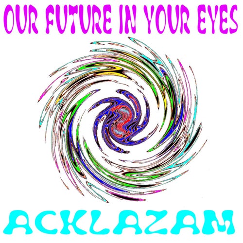 Our Future In Your Eyes