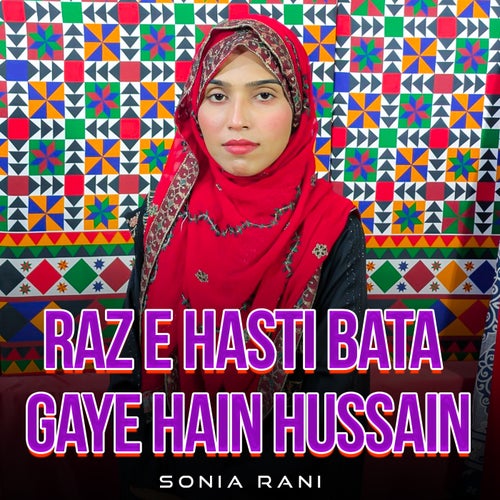 Raz E Hasti Bata Gaye Hain Hussain