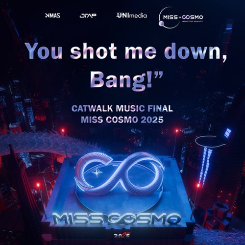 You Shot Me Down, Bang! (Evening Gown Music (Grand Final Miss Cosmo 2025))