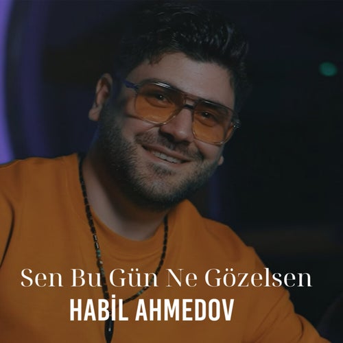 Sen Bu Gün Ne Gözelsen