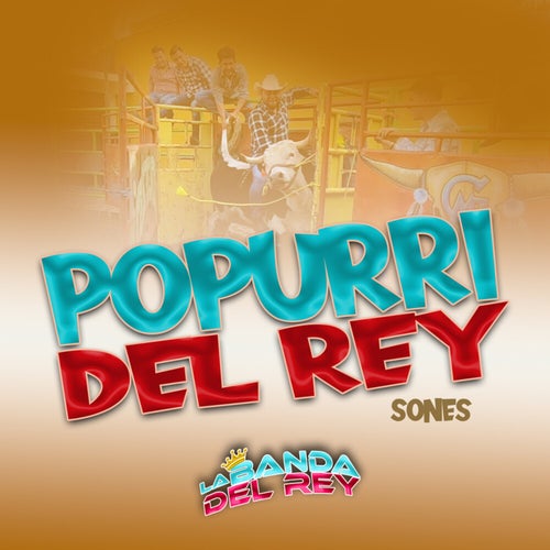 Popurri Del Rey 100% Jaripeyero: El Son Del Toro / El Becerro No Ha Mamado / Los Enanitos / Arriba Pichataro