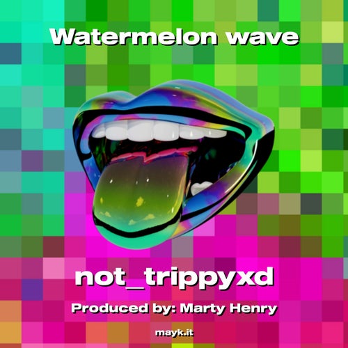 Watermelon wave