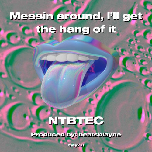 Messin around  I’ll get the hang of it
