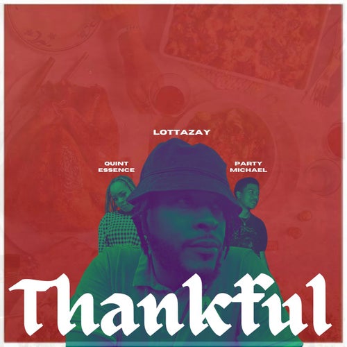 Thankful (feat. Quint Essence & Party Michael)