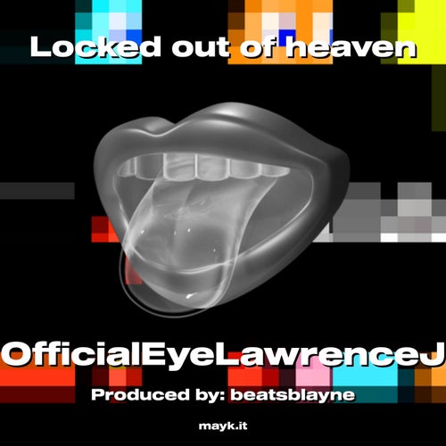 Locked out of heaven