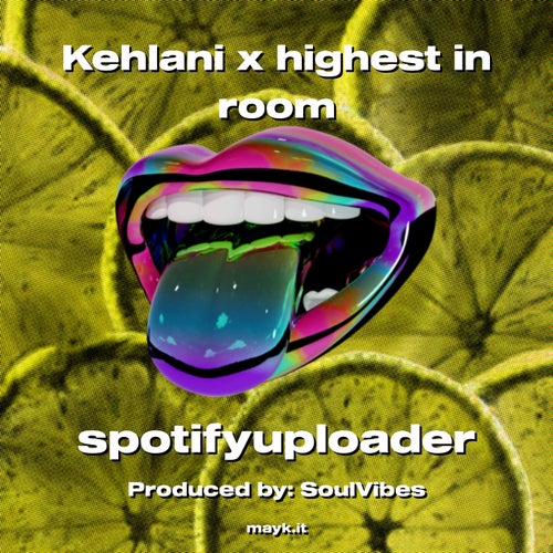 Kehlani x highest in room