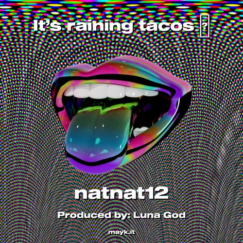 It's raining tacos