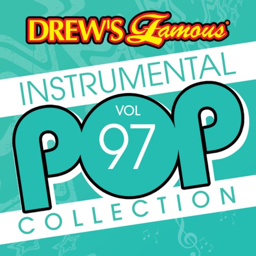 Drew's Famous Instrumental Pop Collection (Vol. 97)