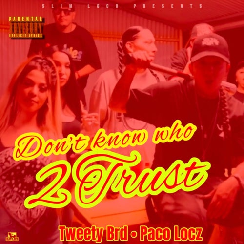 Dont know who 2 trust