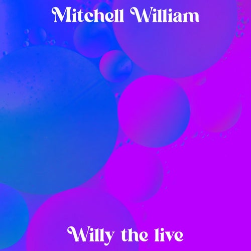 Willy the live